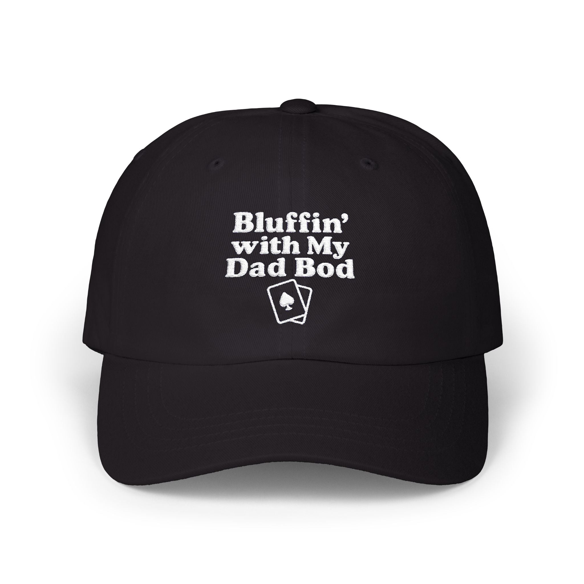 Bluffin’ with My Dad Bod Funny Dad Hat – Poker Humor Baseball Cap - Degen Supply Co