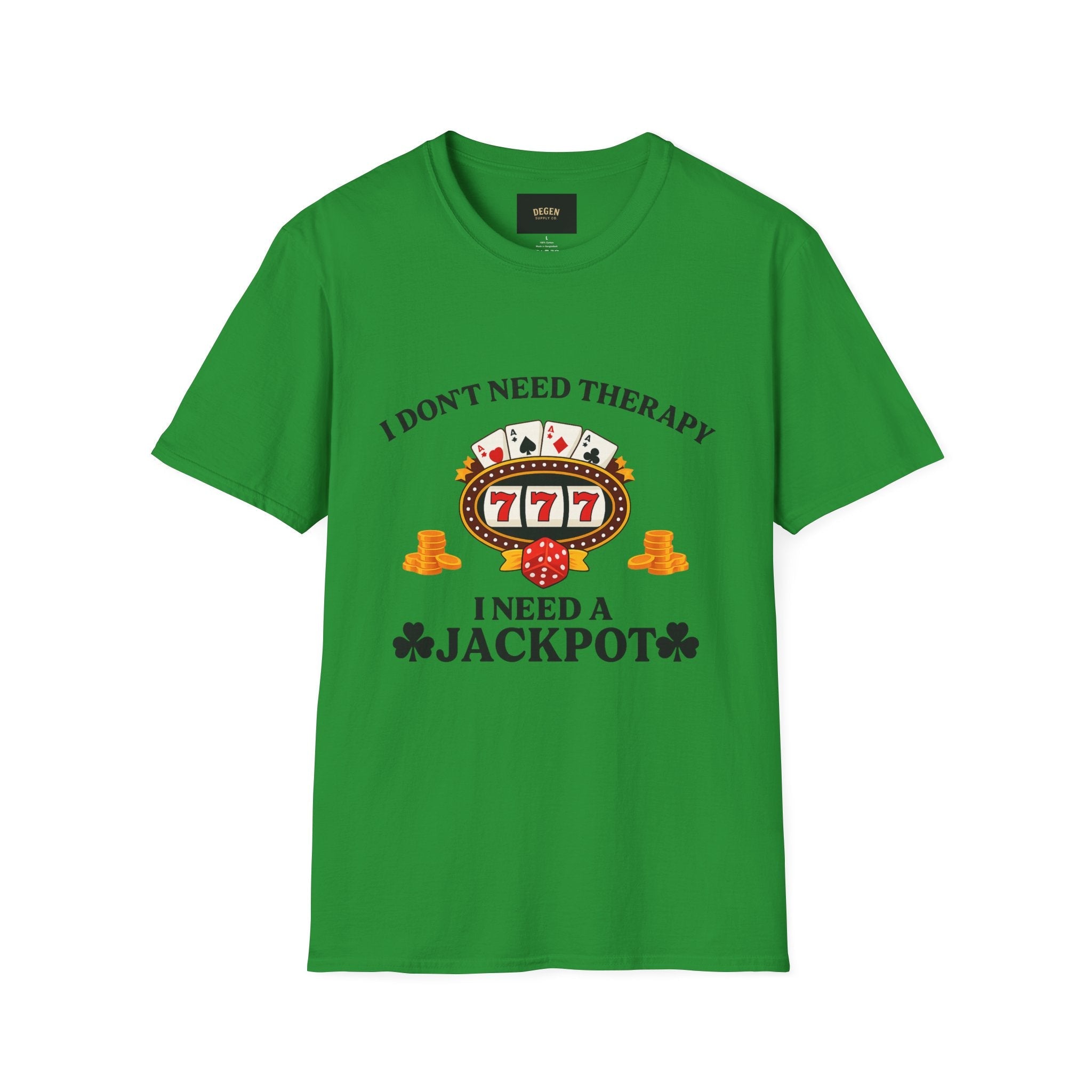 I Don’t Need Therapy, I Need a Jackpot – Casino Vibes Tee - Degen Supply Co